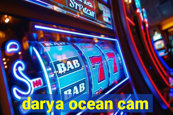 darya ocean cam